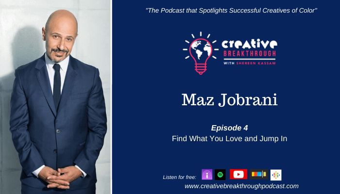 Episode 04: Comedian Maz Jobrani – Follow Your Dreams